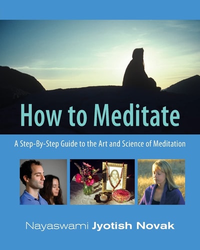 How to Meditate: A Step-by-Step Guide to the Art and Science of Meditation (shelf worn) by Jyotish Novak