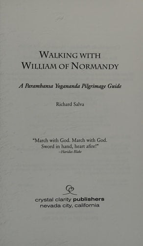 Walking with William of Normandy Paramhansa Yogananda Pilgrimage Guide by Richard Salva