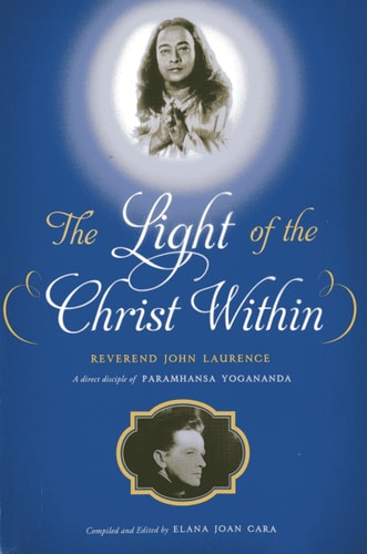 The Light of the Christ Within by John Laurence
