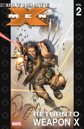 Ultimate X-Men - Volume 2 Return to Weapon X (shelfworn) by Mark Millar | Adam Kubert | Tom Raney | Tom Derenick