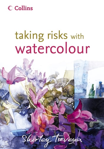 Taking Risks with Watercolour(shelfworn) by Shirley Trevena