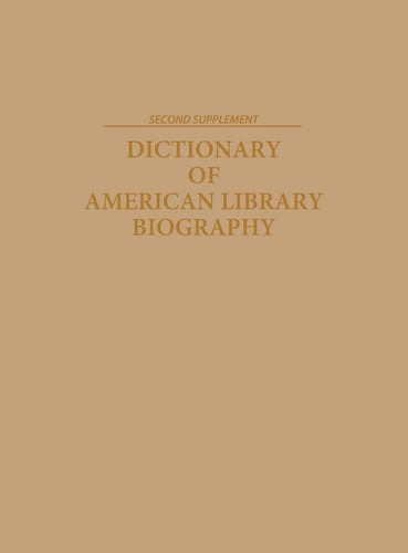 Dictionary of American library biography. Second supplement by Parker, Victoria