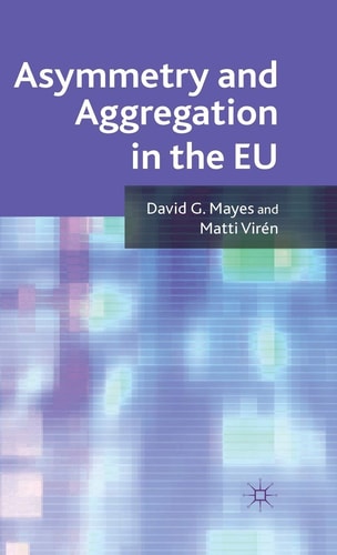 Asymmetry and Aggregation in the EU by D. Mayes | Matti Virén