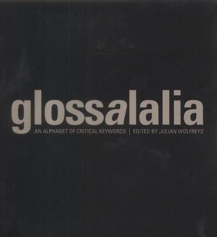 Glossalalia: An Alphabet of Critical Keywords (Shelfworn) by Julian Wolfreys | Harun Karim Thomas