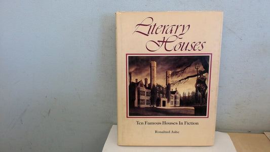 Literary Houses (Shelfworn) by Rosalind Ashe