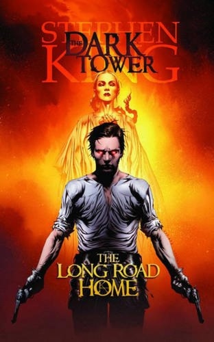 Dark Tower The Long Road Home by Stephen King | Peter David | Robin Furth | Richard Isanove