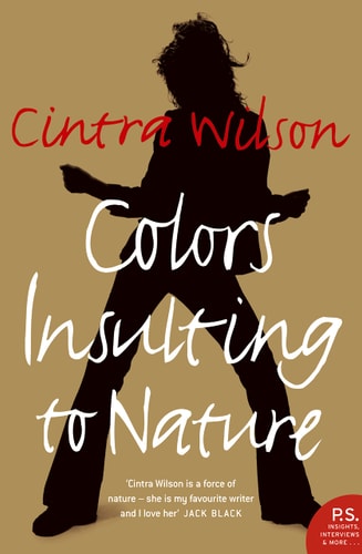 Colors Insulting to Nature by Cintra Wilson