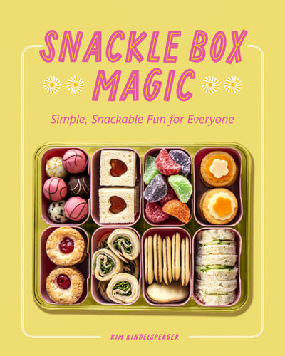 Snackle box magic: amazing boxes for any occasion by Kindelsperger, Kim