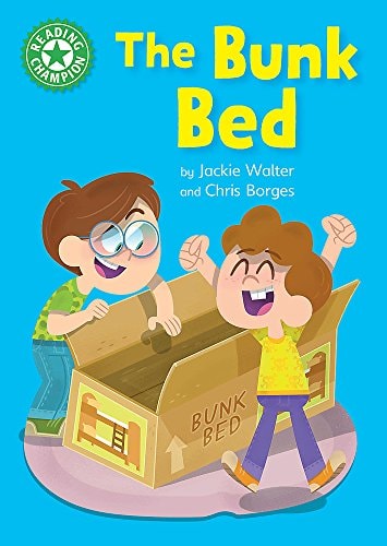 The Bunk Bed: Independent Reading Green 5 (Reading Champion) by Jackie Walter
