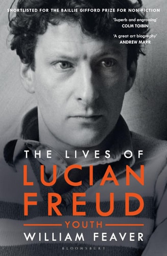 The Lives of Lucian Freud: FAME 1968 - 2011 by William Feaver