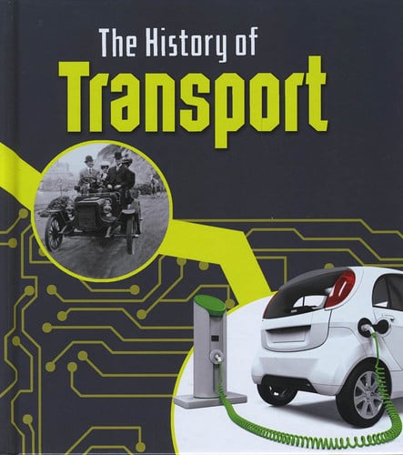 The History of Transport by Chris Oxlade