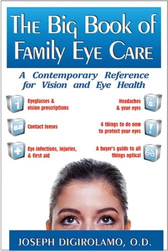 The Big Book of Family Eye Care: A Contemporary Reference for Vision and Eye Care(Shelfworn) by Joseph DiGirolamo
