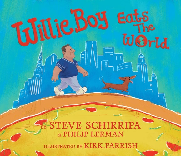 WillieBoy Eats the World A Children's Picture Book by Steve Schirripa | Philip Lerman | Willieboy