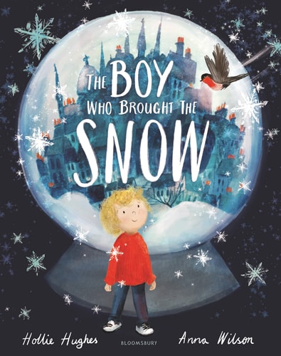 The Boy Who Brought the Snow by Hughes Hollie