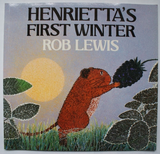 Henrietta's First Winter (shelfworn) by Rob Lewis