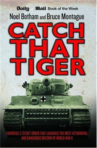 Catch That Tiger by Noel Botham | Bruce Montague