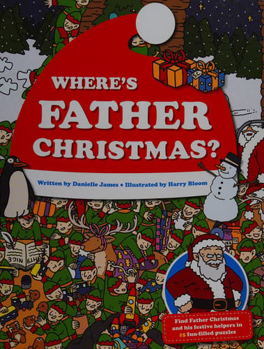 Where's Father Christmas? by Danielle James | Sara Danielle
