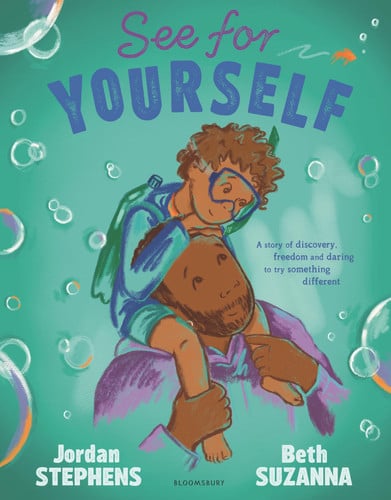 Bloomsbury See for Yourself A story about discovery and daring to try something different the perfect Fathers Day gift. by Jordan Stephens