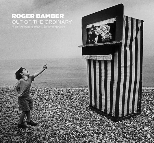 (TXS) Roger Bamber: Out of the Ordinary by Roger Bamber
