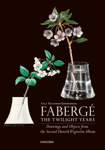 (TXS) Faberge: The Twilight Years by Ulla Tillander-Godenhielm