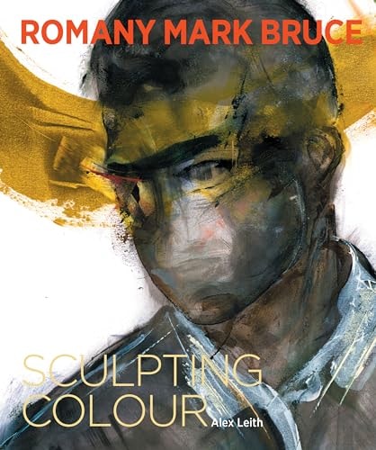 Romany Mark Bruce: Sculpting Colour by Alex Leith