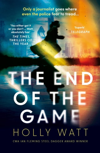 The End Of The Game by Holly Watt