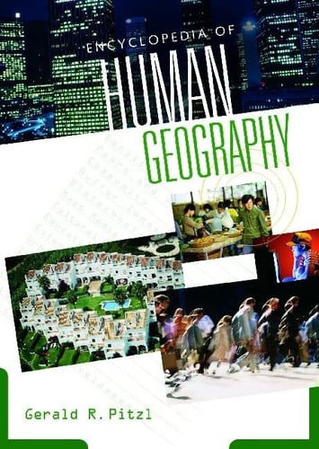Encyclopedia of human geography by Pitzl, Gerald R.