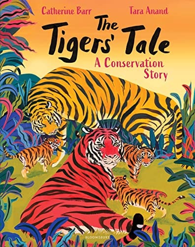 The Tigers' Tale by Catherine Barr | Tara Anand