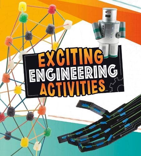 Exciting Engineering Activities (First Facts: Curious Scientists) by Smibert | Angie