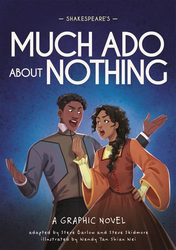 Shakespeare's Much Ado About Nothing: a graphic novel by Barlow, Steve | Skidmore, Steve