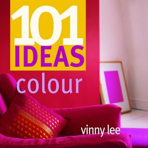 101 Ideas Colour (shelf worn) by Vinny Lee