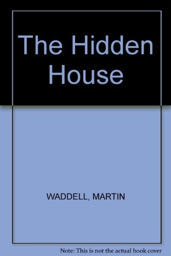 Das versteckte Haus von MARTIN WADDELL