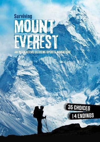 Surviving Mount Everest An Interactive Extreme Sports Adventure by B. A. Hoena