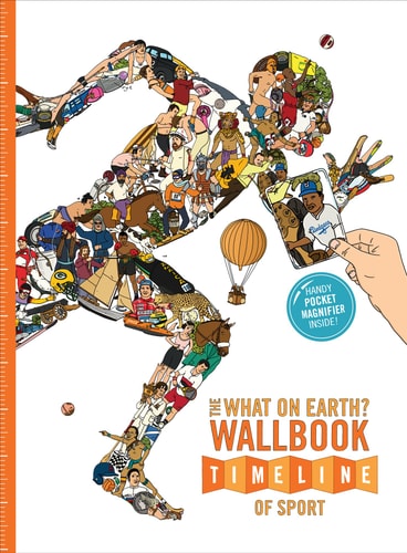 The What on Earth? Wallbook Timeline of Sport by Ariane Fennetaux | John Styles