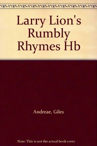 Larry Lion's Rumbly Ryhmes by Giles Andreae