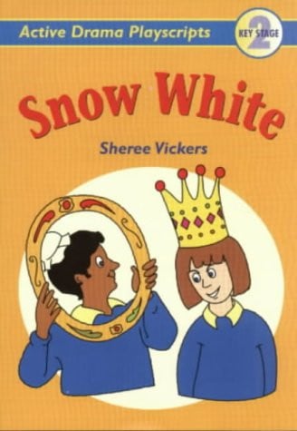 Snow White: Key Stage 2 (Play Scripts S.) by Vickers, Sheree