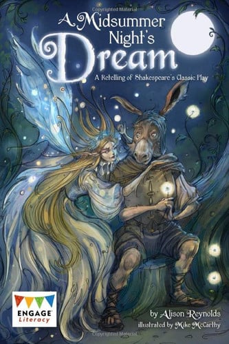 A Midsummer Night's Dream A Retelling of a Classic Tale by Alison Reynolds
