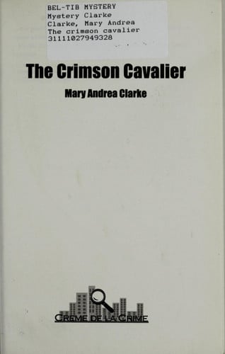 The Crimson Cavalier by Mary Andrea Clarke