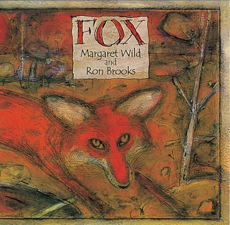 Fox by Margaret Wild | Ron Brooks