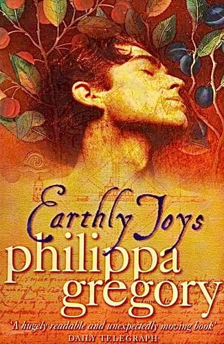 Earthly Joys by Philippa Gregory