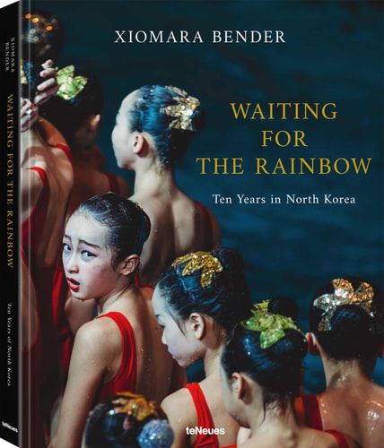 Warten auf den Regenbogen: Zehn Jahre in Nordkorea von Xiomara Bender