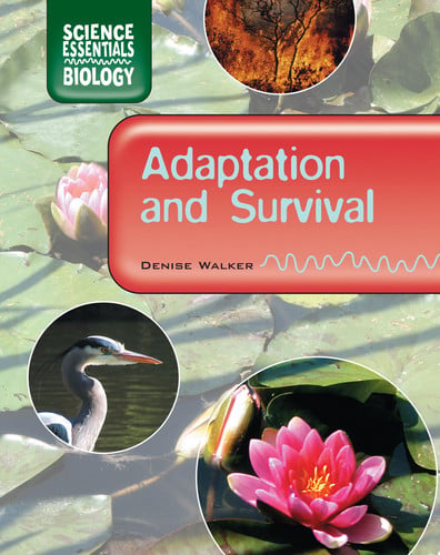 Adaption and Survival (Science Essentials - Biology) by Walker, Denise