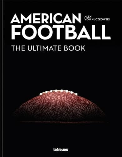 American Football The Ultimate Book by Alex Von Kuczkowski