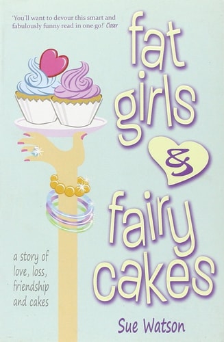 Fat Girls and Fairy Cakes by Sue Watson