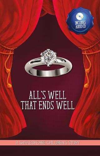 A Shakespeare Children's Story (HB & CD): All's Well That Ends Well by -