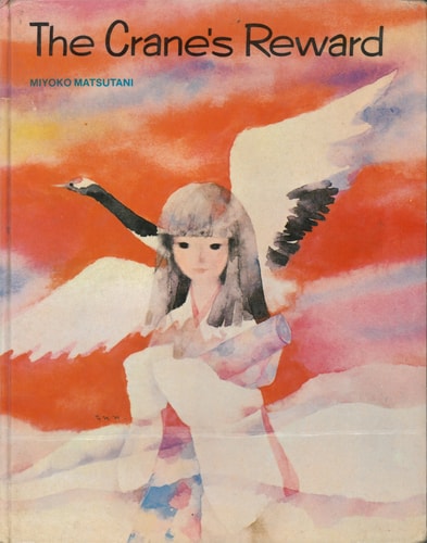 The Crane's Reward (shelfworn) by Miyoko Matsutani