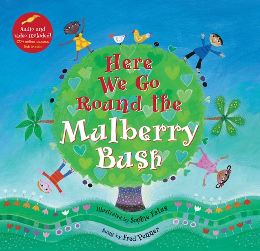 Here We Go Round the Mulberry Bush (Barefoot Singalongs) von Barefoot Books