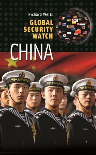 Global Security Watch\u2014China by Richard Weitz