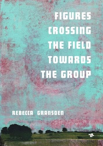 Figures Crossing the Field Towards the Group by Rebecca Gransden