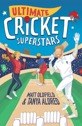Ultimate Cricket Superstars by Matt Oldfield | Tanya Aldred